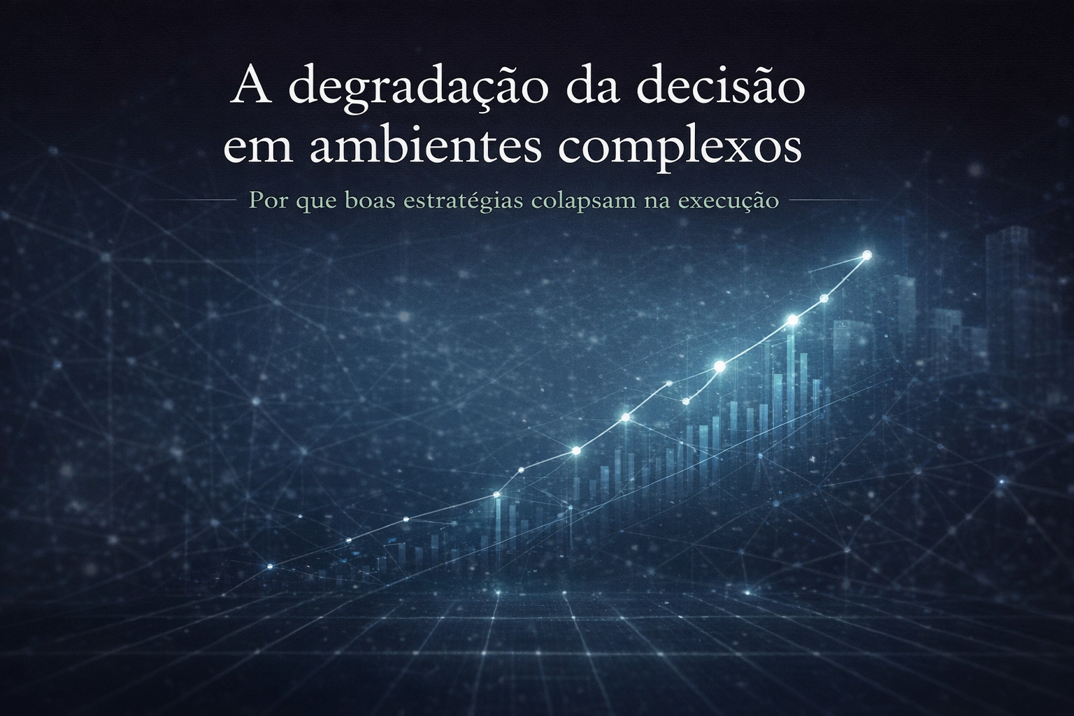 Degradação da decisão em ambientes complexos representada por estrutura digital e distorção progressiva de dados estratégicos.